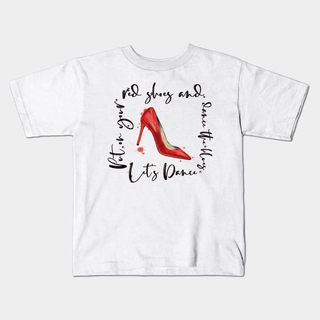 Put On Your Red Shoes Kids T-Shirt by lizzielamb